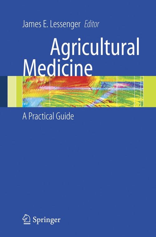 Agricultural Medicine by James E Lessenger ISBN 9781441920584