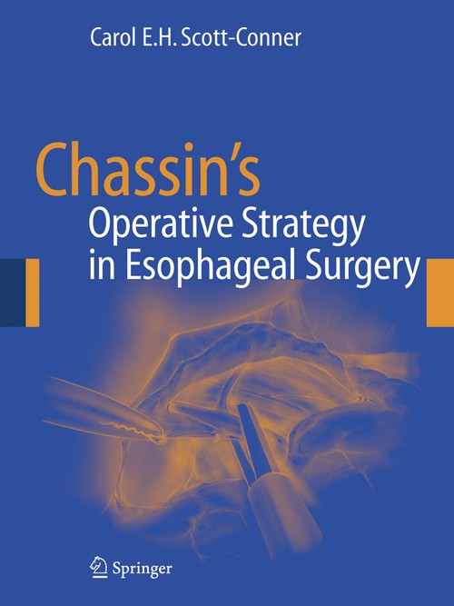 Chassin's Operative Strategy in Esophageal Surgery by Carol Eh Scott-Conner ISBN 9781441920744