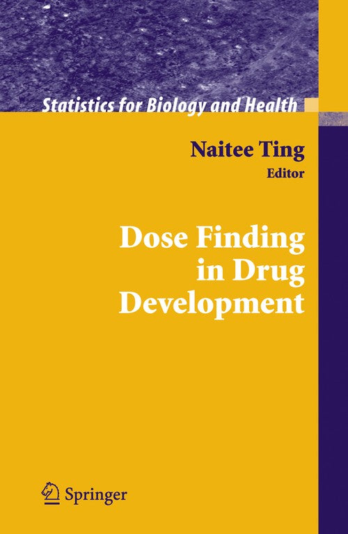 Dose Finding in Drug Development by Naitee Ting ISBN 9781441921154