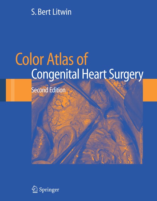 Color Atlas of Congenital Heart Surgery by S Bert Litwin ISBN 9781441922526