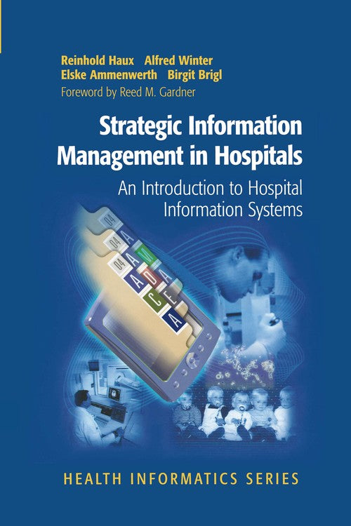 Strategic Information Management in Hospitals by Reinhold Haux ISBN 9781441923318