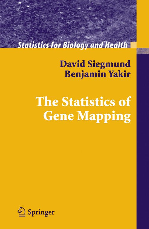 The Statistics of Gene Mapping by David Siegmund ISBN 9781441923851