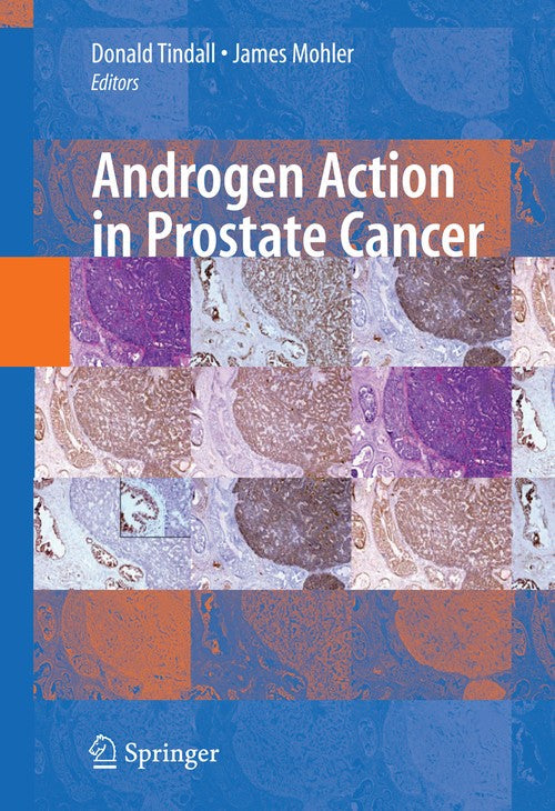 Androgen Action in Prostate Cancer by Donald Tindall ISBN 9781441924049