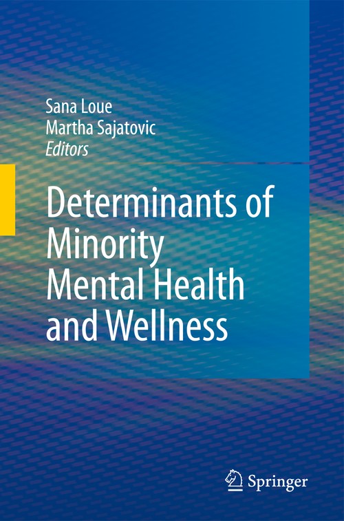 Determinants of Minority Mental Health and Wellness by Sana Loue Jd Mssa ISBN 9781441925985