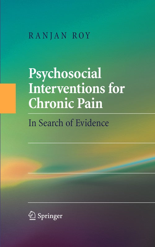 Psychosocial Interventions for Chronic Pain by Ranjan Roy ISBN 9781441926166