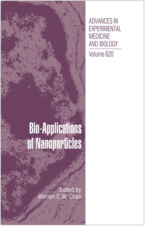 Bio-Applications of Nanoparticles by Warren Cw Chan ISBN 9781441926333