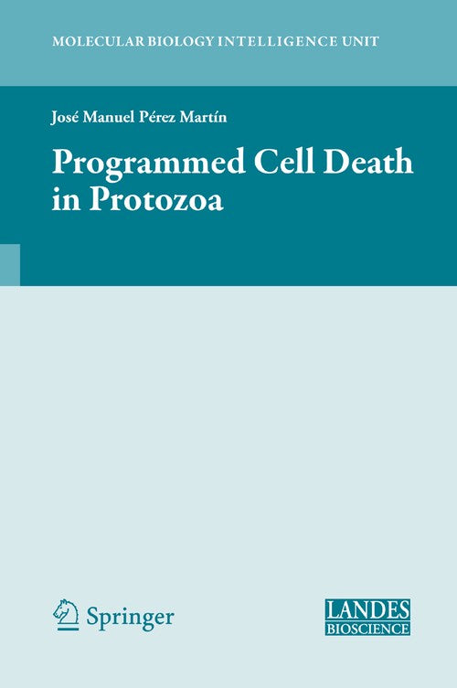 Programmed Cell Death in Protozoa by Jose Perez-Martin ISBN 9781441926357