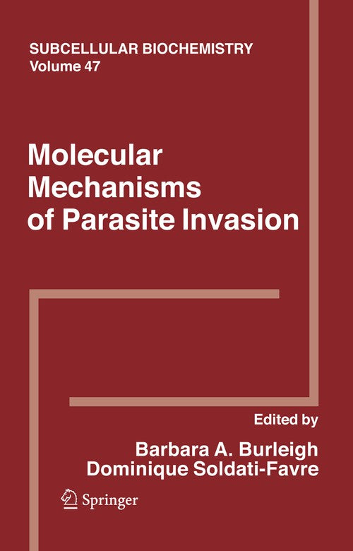 Molecular Mechanisms of Parasite Invasion by Barbara A Burleigh ISBN 9781441926838