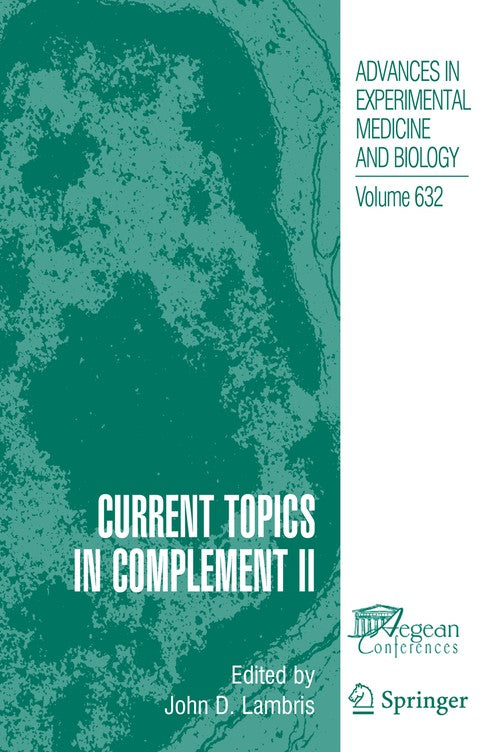 Current Topics in Complement II by John D Lambris ISBN 9781441927064