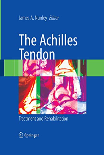 The Achilles Tendon by James A Nunley ISBN 9781441927149
