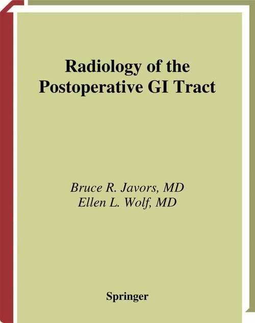 Radiology of the Postoperative GI Tract by Bruce R Javors ISBN 9781441929068