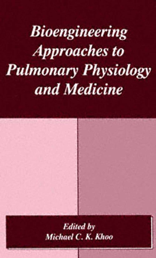 Bioengineering Approaches to Pulmonary Physiology and Medicine by Mck Khoo ISBN 9781441932600