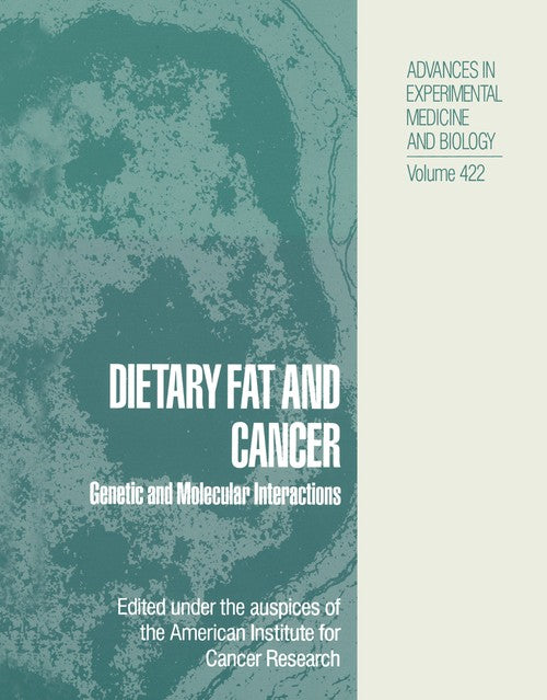 Dietary Fat and Cancer by American Institute For Cancer Research ISBN 9781441932822