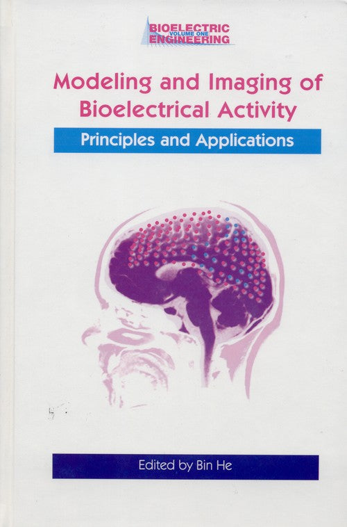 Modeling & Imaging of Bioelectrical Activity by Bin He ISBN 9781441934291