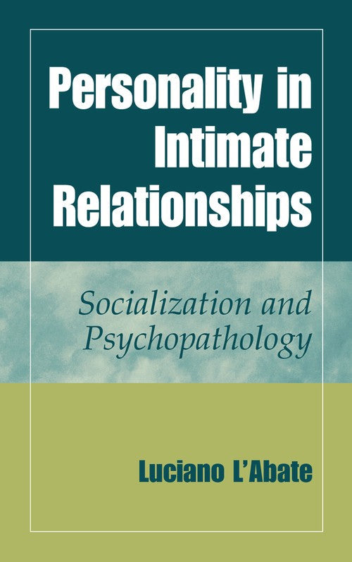 Personality in Intimate Relationships by Luciano L'abate ISBN 9781441935533