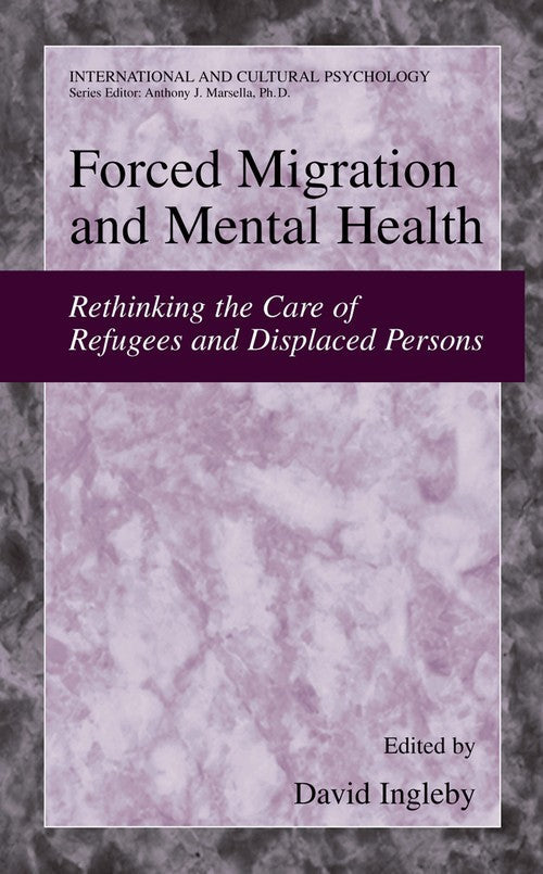 Forced Migration and Mental Health by David Ingleby ISBN 9781441935564