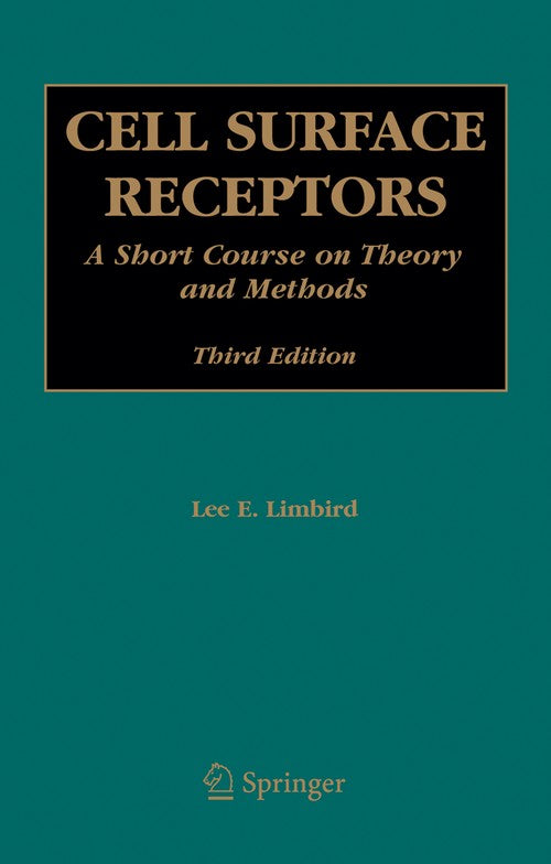 Cell Surface Receptors by Lee E Limbird ISBN 9781441935717