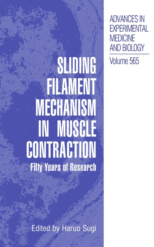 Sliding Filament Mechanism in Muscle Contraction by Haruo Sugi ISBN 9781441937667