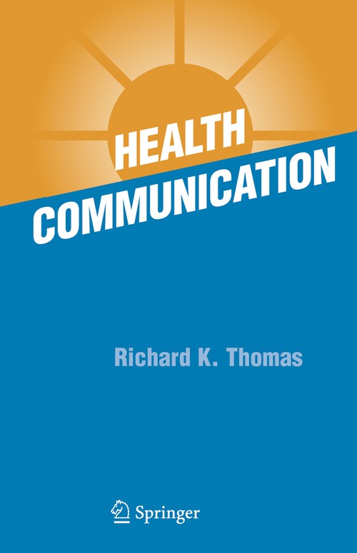 Health Communication by Richard K Thomas ISBN 9781441938664