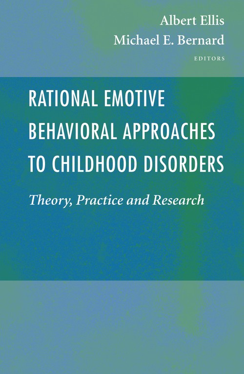 Rational Emotive Behavioral Approaches to Childhood Disorders by Albert Ellis ISBN 9781441938862