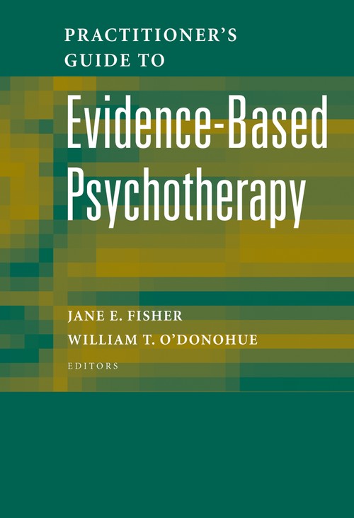 Practitioner's Guide to Evidence-Based Psychotherapy by Jane E Fisher ISBN 9781441939388
