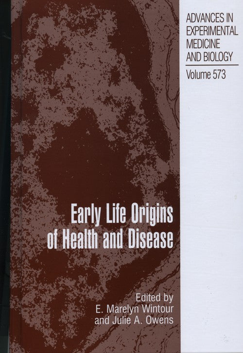 Early Life Origins of Health and Disease by E Marelyn Wintour-Coghlan ISBN 9781441939500