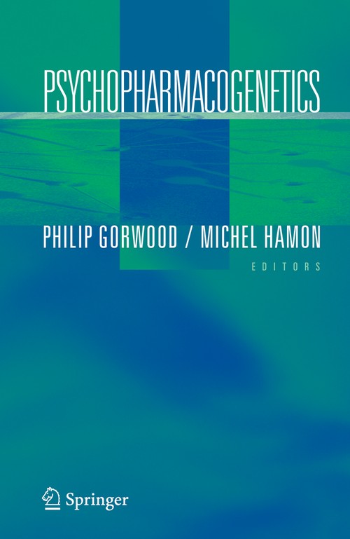 Psychopharmacogenetics by Philip Gorwood ISBN 9781441940377