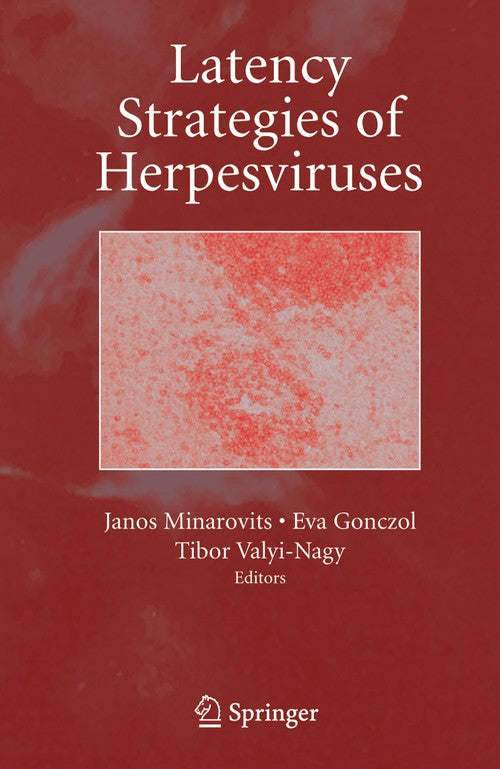 Latency Strategies of Herpesviruses by Janos Minarovits ISBN 9781441940827