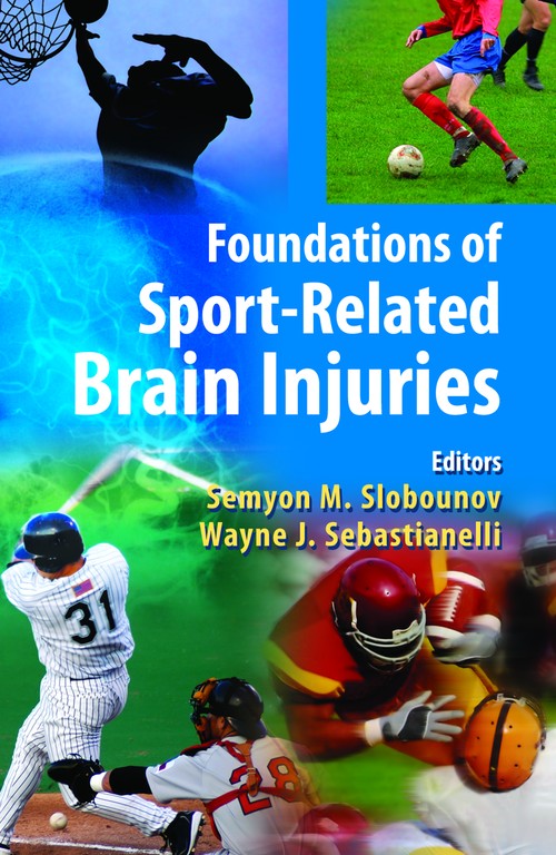 Foundations of Sport-Related Brain Injuries by Semyon M Slobounov ISBN 9781441940919