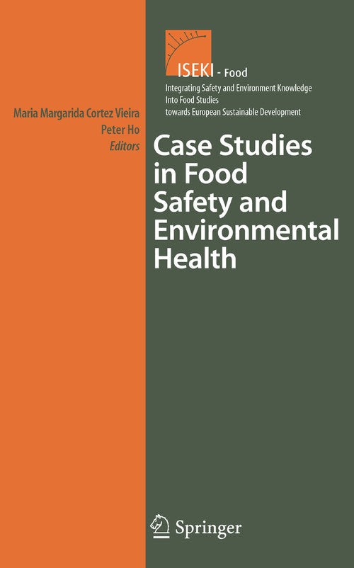 Case Studies in Food Safety and Environmental Health by Peter Ho ISBN 9781441941374
