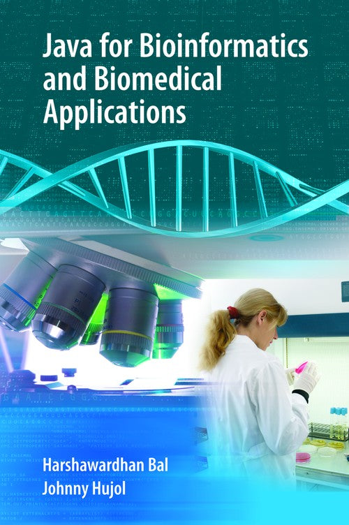 Java for Bioinformatics and Biomedical Applications by Harshawardhan Bal ISBN 9781441942456