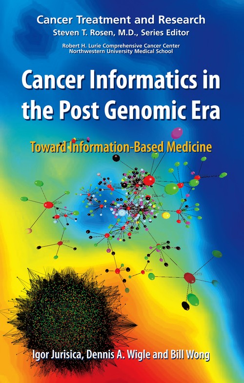 Cancer Informatics in the Post Genomic Era by Igor Jurisica ISBN 9781441943446
