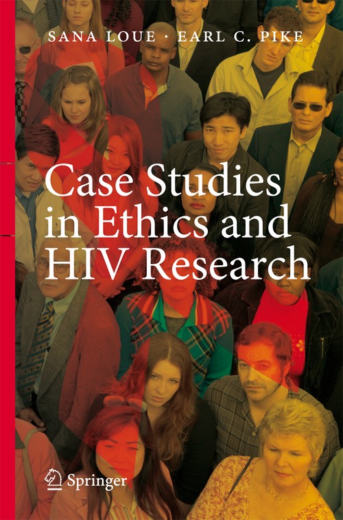 Case Studies in Ethics and HIV Research by Sana Loue Jd Mssa ISBN 9781441943934