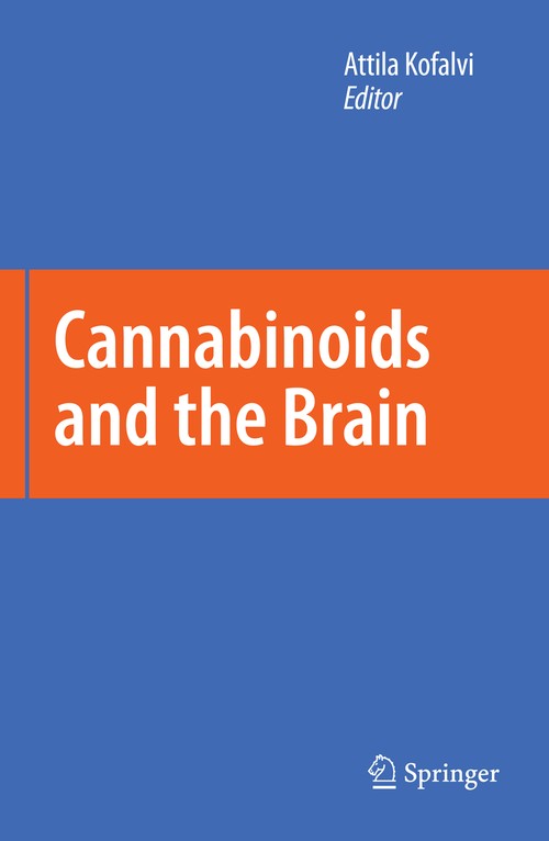 Cannabinoids and the Brain by Attila Kfalvi ISBN 9781441944931