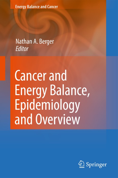 Cancer and Energy Balance, Epidemiology and Overview by Nathan A Berger ISBN 9781441955142