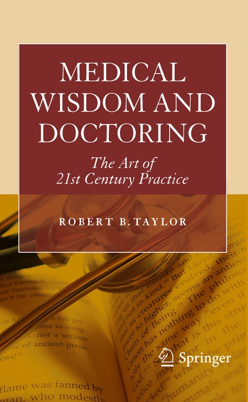 Medical Wisdom and Doctoring by Robert Taylor ISBN 9781441955203