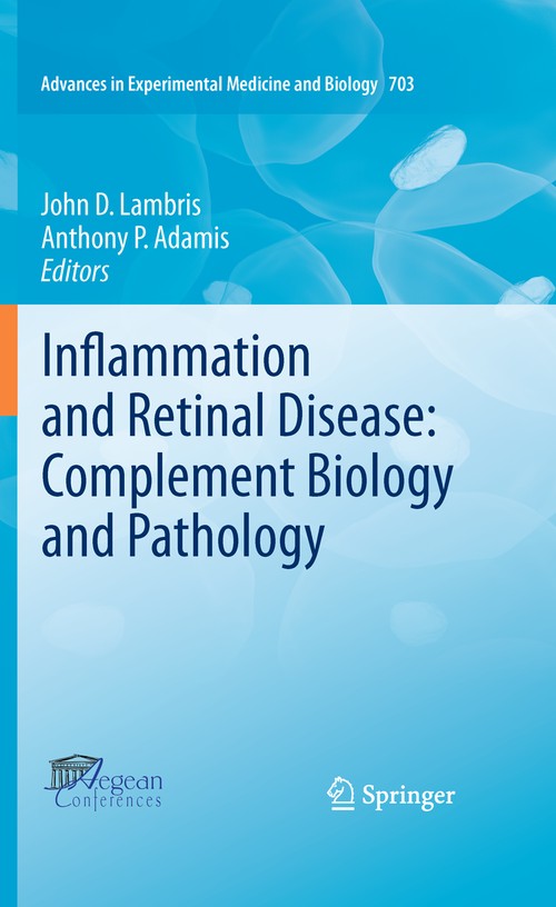 Inflammation and Retinal Disease: Complement Biology and Pathology by John D Lambris ISBN 9781441956347