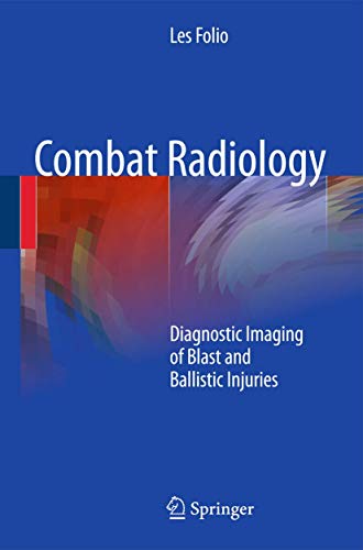 Combat Radiology by Les R Folio ISBN 9781441958532
