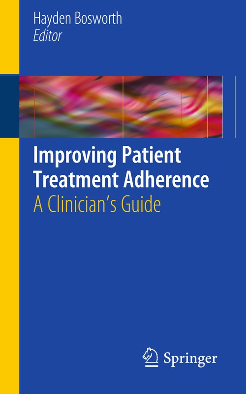 Improving Patient Treatment Adherence by Hayden Bosworth ISBN 9781441958655