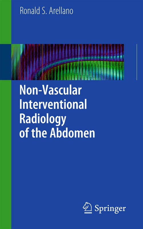 Non-Vascular Interventional Radiology of the Abdomen by Ronald S Arellano ISBN 9781441977311