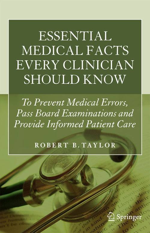 Essential Medical Facts Every Clinician Should Know by Robert B Taylor ISBN 9781441978738