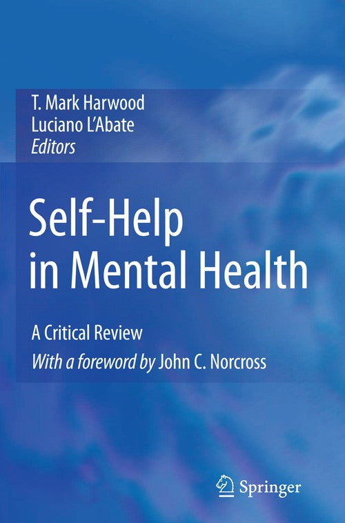 Self-Help in Mental Health by T Mark Harwood ISBN 9781441981707