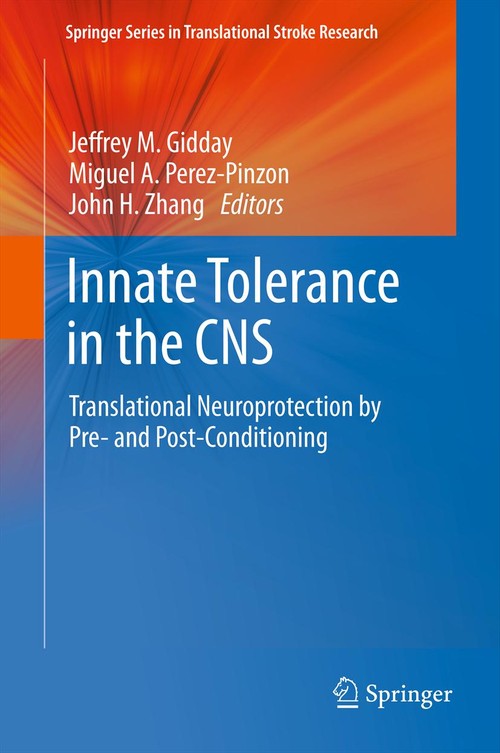 Innate Tolerance in the CNS by Jeffrey M Gidday ISBN 9781441996947