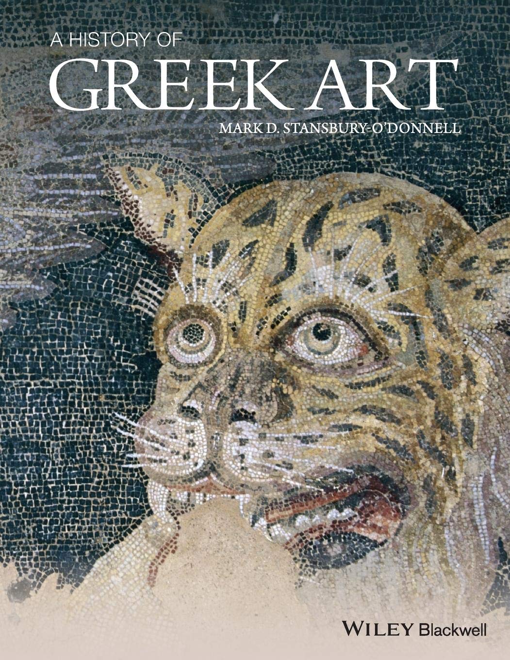 A History of Greek Art by Mark D. Stansbury-O'Donnell 1st Edition ISBN 9781444350159 - front cover