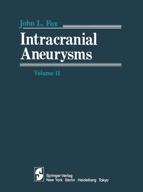 Intracranial Aneurysms by Jl Fox ISBN 9781461255833