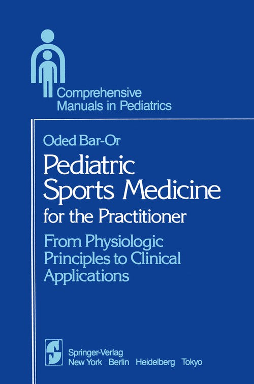 Pediatric Sports Medicine for the Practitioner by O Bar-Or ISBN 9781461255956