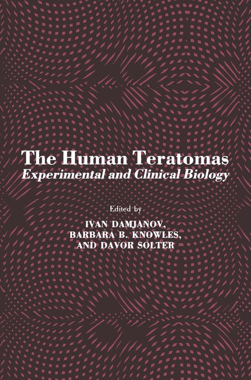 The Human Teratomas by Ivan Damjanov 9781461256304