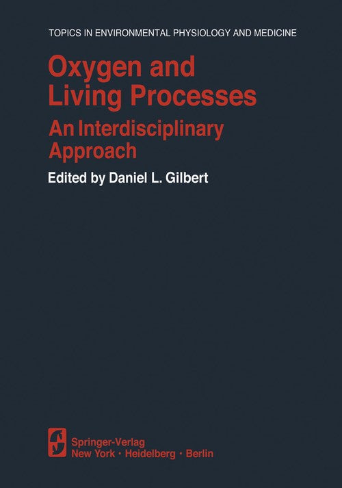 Oxygen and Living Processes by Dl Gilbert ISBN 9781461258926