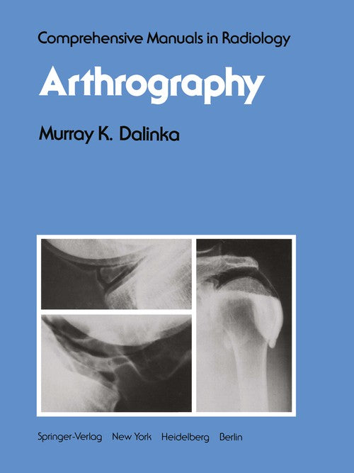 Arthrography by M K Dalinka ISBN 9781461260592