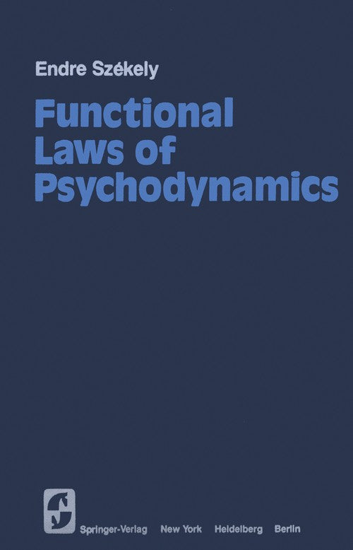 Functional Laws of Psychodynamics by E Szekely ISBN 9781461261728